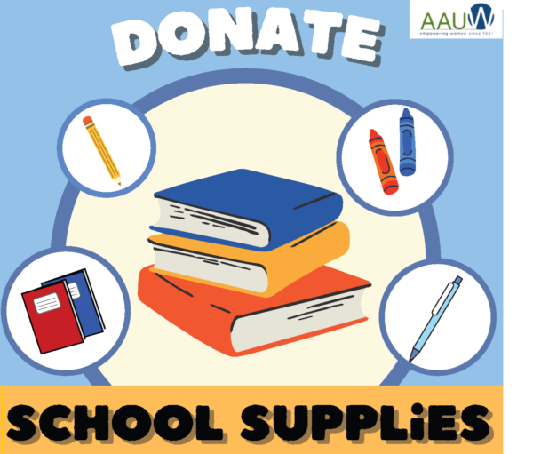Image of books, a pencil, pen, and crayons with the words Donate School Supplies and the AAUW logo
