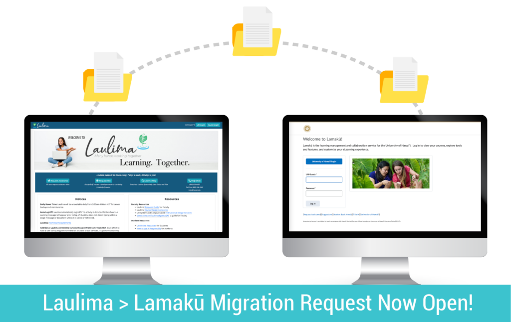 Laulima to Lamakū Migration Request Now Open. 