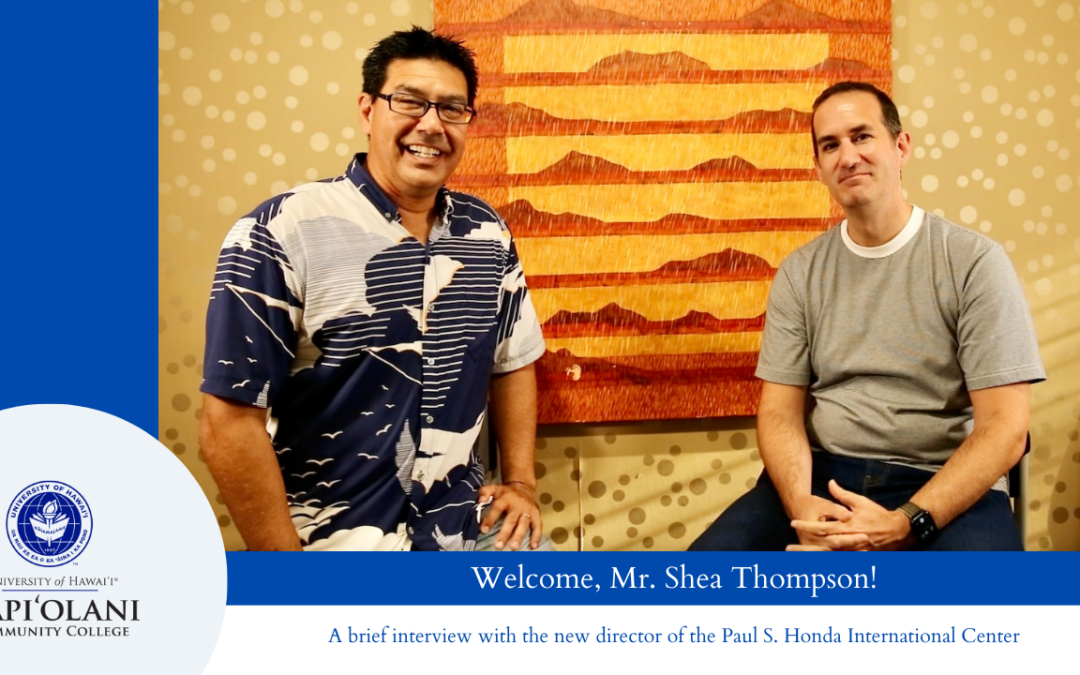 Paul S. Honda International Center welcomes Mr. Shea Thompson! – Video Interview